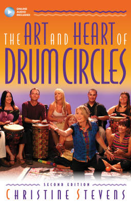 The Art and Heart of Drum Circles (Second Edition) - Stevens - Hand Drums - Book/Audio Online