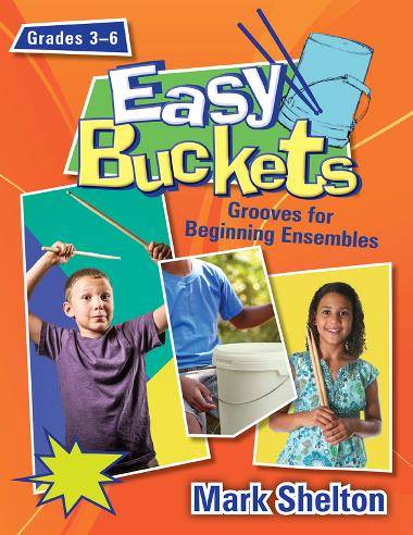 Easy Buckets: Grooves for Beginning Ensembles - Shelton - Book/Audio-Data CD - Gr. 3 - 6