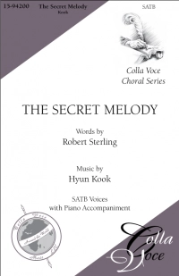 Colla Voce Music - The Secret Melody - Sterling/Kook - SATB