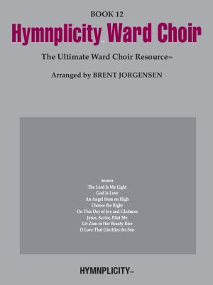 Hymnplicity Ward Choir: Book 12 (Collection) - Jorgensen  - SATB - Book