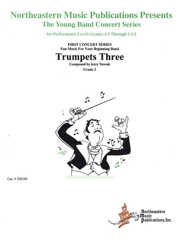 Trumpets Three - Nowak - Concert Band - Gr. 2