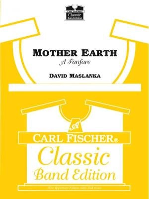 Mother Earth: A Fanfare - Maslanka - Concert Band - Gr. 3