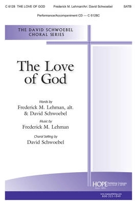 Hope Publishing Co - The Love of God - Lehman/Schwoebel - SATB