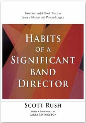 Habits of a Significant Band Director - Rush - Book