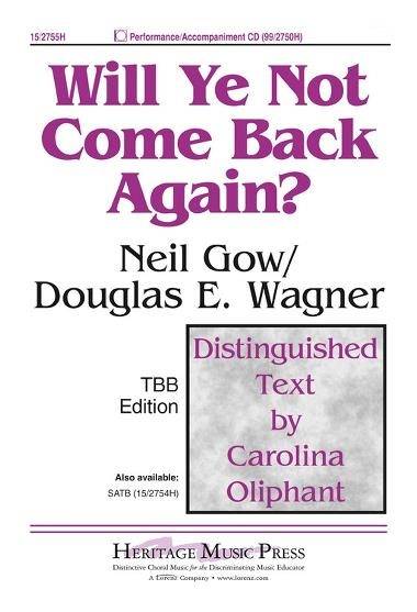 Will Ye Not Come Back Again? - Oliphant/Gow/Wagner - TBB