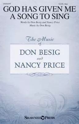 God Has Given Me a Song to Sing - Price/Besig - SATB