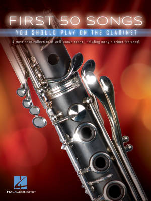Hal Leonard - First 50 Songs You Should Play on the Clarinet - Book