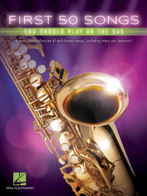 First 50 Songs You Should Play on the Sax - Book