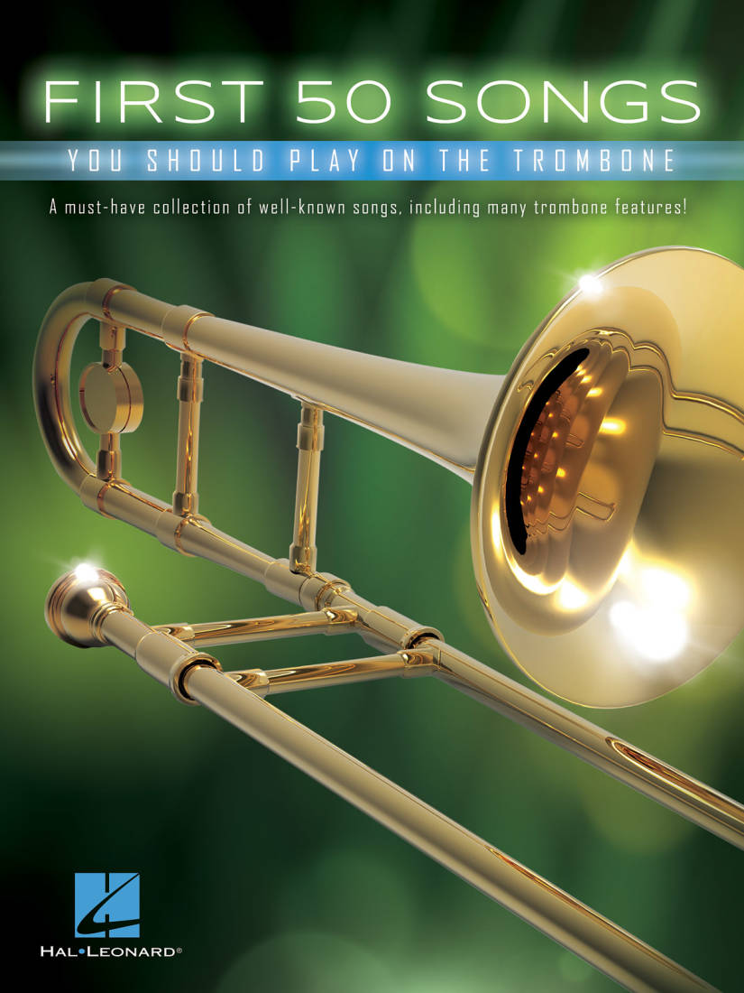First 50 Songs You Should Play on the Trombone - Livre