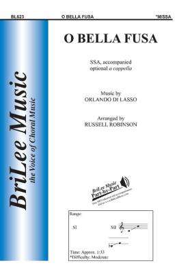 BriLee Music Publishing - O Bella Fusa - Di Lasso/Robinson - SSA