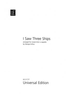 Universal Edition - I Saw Three Ships - Traditional/Arthur - SATB