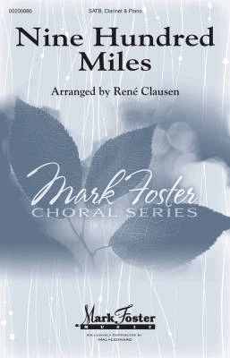 Mark Foster - Nine Hundred Miles - Clausen - SATB