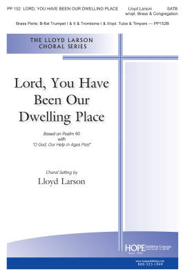 Hope Publishing Co - Lord, You Have Been Our Dwelling Place - Larson - SATB