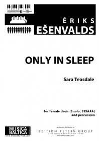 Only In Sleep - Teasdale/Esenvalds - Solo/SSSAAA/Percussion