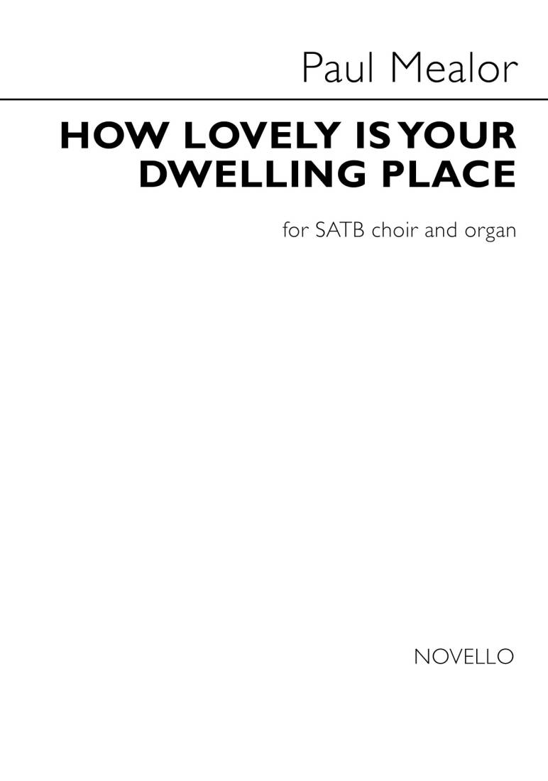 How Lovely Is Your Dwelling Place - Mealor - SATB