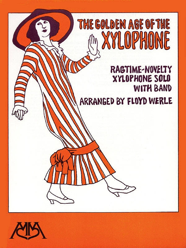 The Golden Age of the Xylophone - Werle - Xylophone Solo/Concert Band