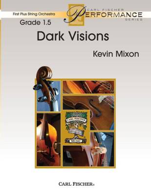 Carl Fischer - Dark Vision - Mixon - String Orchestra - Gr. 1.5