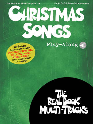 Christmas Songs Play-Along: Real Book Multi-Tracks Volume 10 - C/Bb/Eb/BC Instruments - Book/Media Online