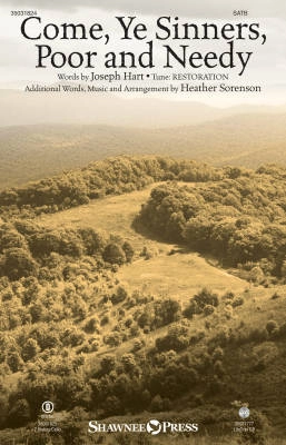 Shawnee Press - Come, Ye Sinners, Poor and Needy - Sorenson - SATB