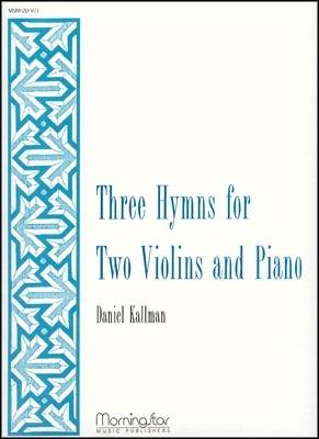 Three Hymns for Two Violins and Piano - Kallman - Book