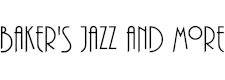 Baker's Jazz and More