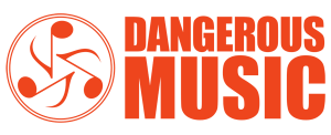 Dangerous Music