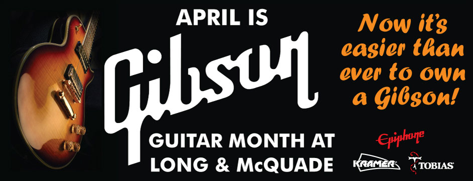 April is Gibson Guitar Month - All Locations
