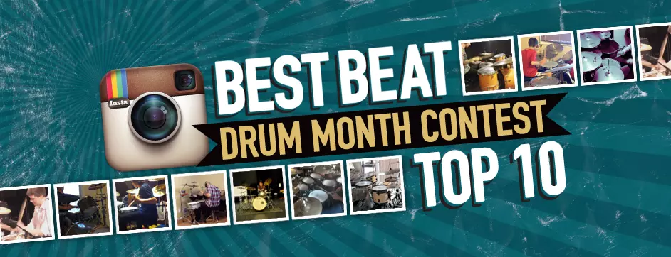 Drum Month #BestBeat Contest TOP 10 and WINNER!