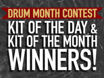 Drum Month #KitOfTheDay Winners and #KitOfTheMonth!