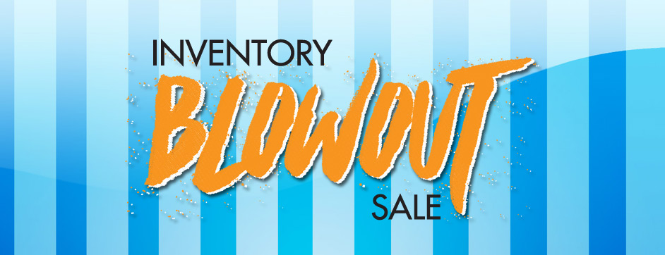Our Nation-Wide Inventory Blowout Sale is BACK!