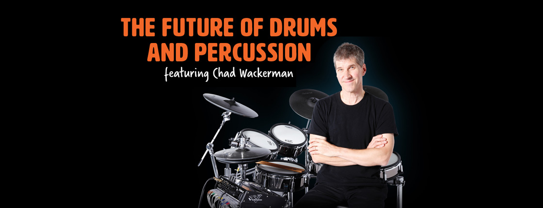 The Future of Drums & Percussion with Chad Wackerman - Alberta