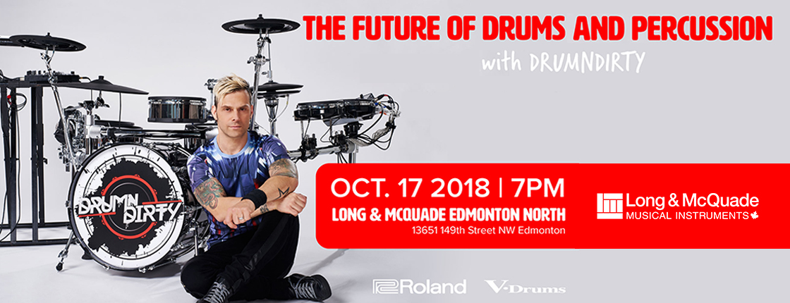 THE FUTURE OF DRUMS AND PERCUSSION featuring DRUMNDIRTY - Edmonton, AB