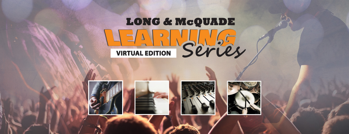 Long & McQuade Learning Series 2022 - Virtual Edition