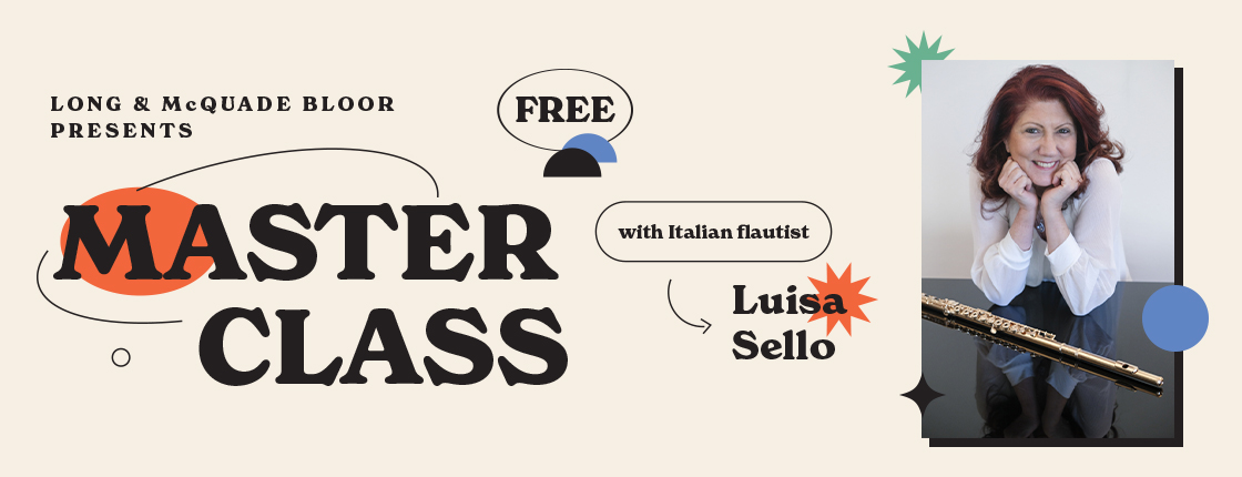 Join Long & McQuade Bloor for an exclusive masterclass with Luisa Sello
