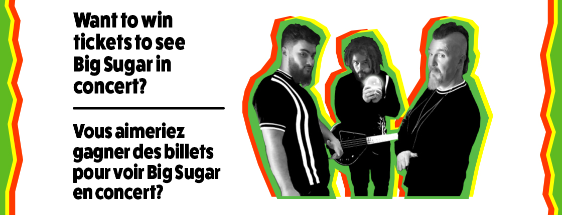 Win tickets to see Big Sugar in BC, AB, and SK!