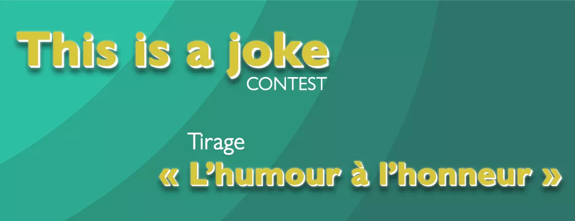 “This is a Joke” Contest “This is a Joke” Contest