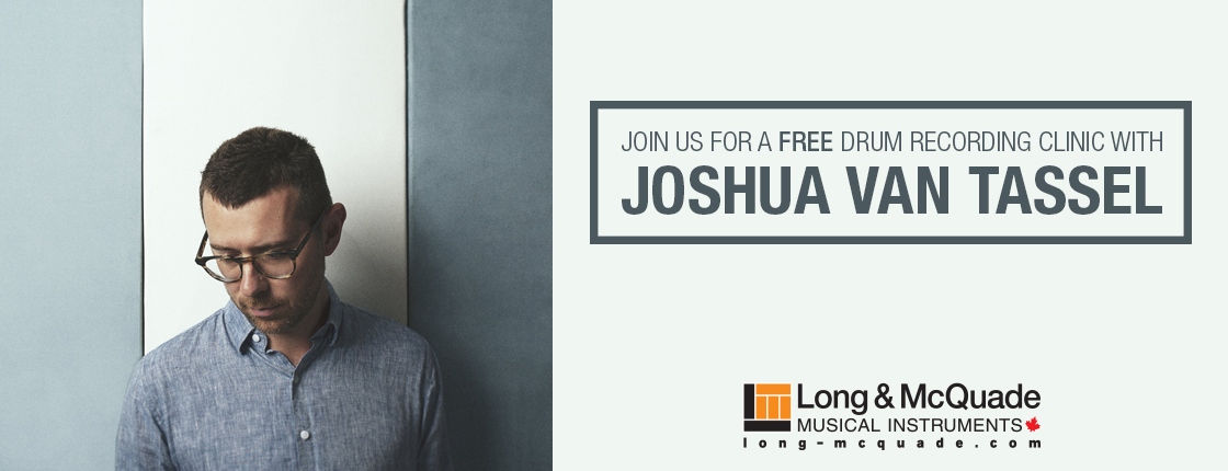 Join us for a FREE Drum Recording Clinic with Joshua Van Tassel!  Halifax