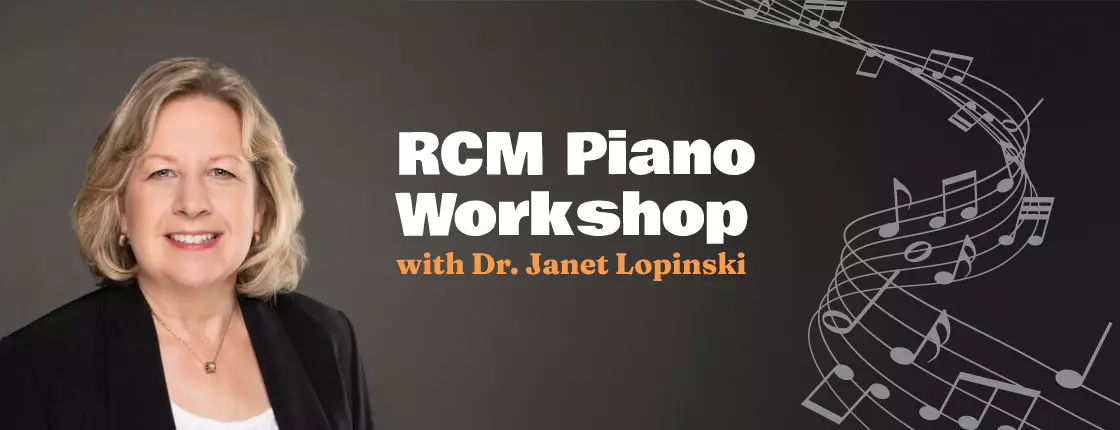 RCM Piano Workshop with Dr. Janet Lopinski - Vancouver & Langford