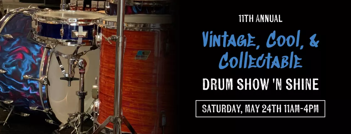 11th Annual Vintage, Cool, & Collectable Drum Show 11th Annual Vintage, Cool, & Collectable Drum Show
