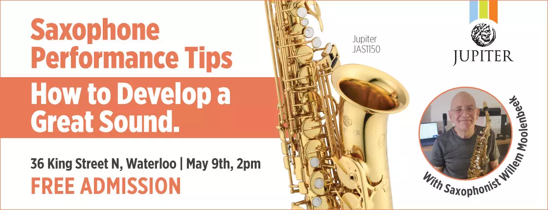 Saxophone Performance Tips Clinic: How to Develop a Great Sound - Waterloo