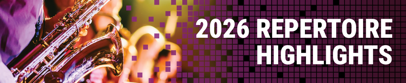 2026 Repertoire Highlights