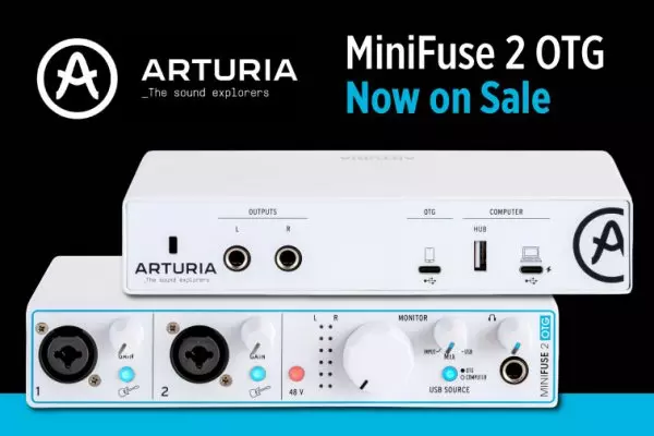 Arturia MiniFuse 2 OTG - Now on Sale!