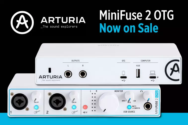 Arturia MiniFuse 2 OTG - Now on Sale!