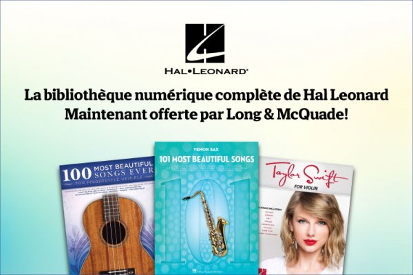 La biblioth�que num�rique compl�te de Hal Leonard est maintenant offerte par Long & McQuade