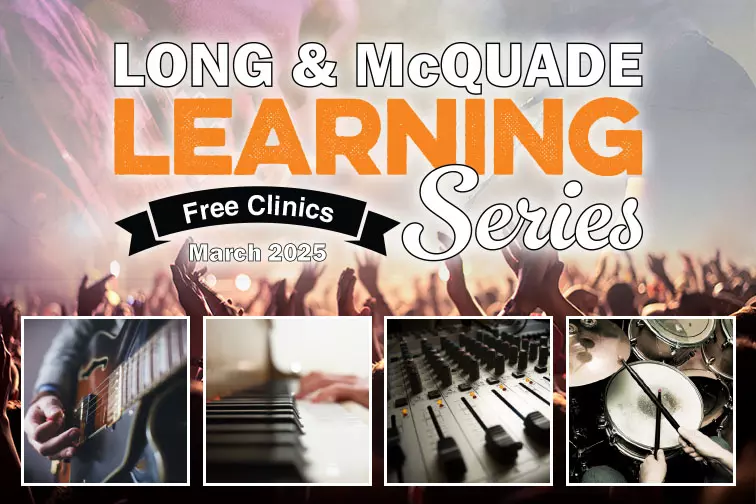 Long & McQuade Learning Series 2025