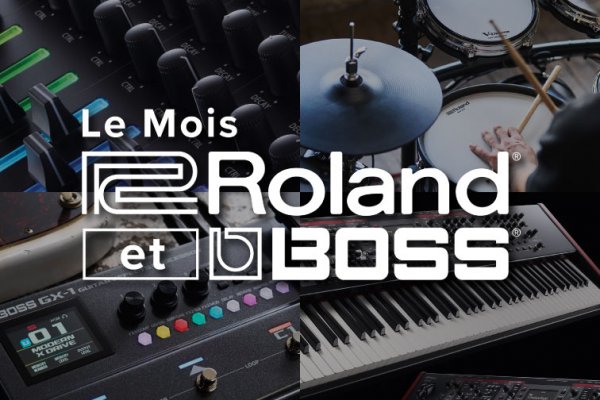 C�est le mois Roland et BOSS!
