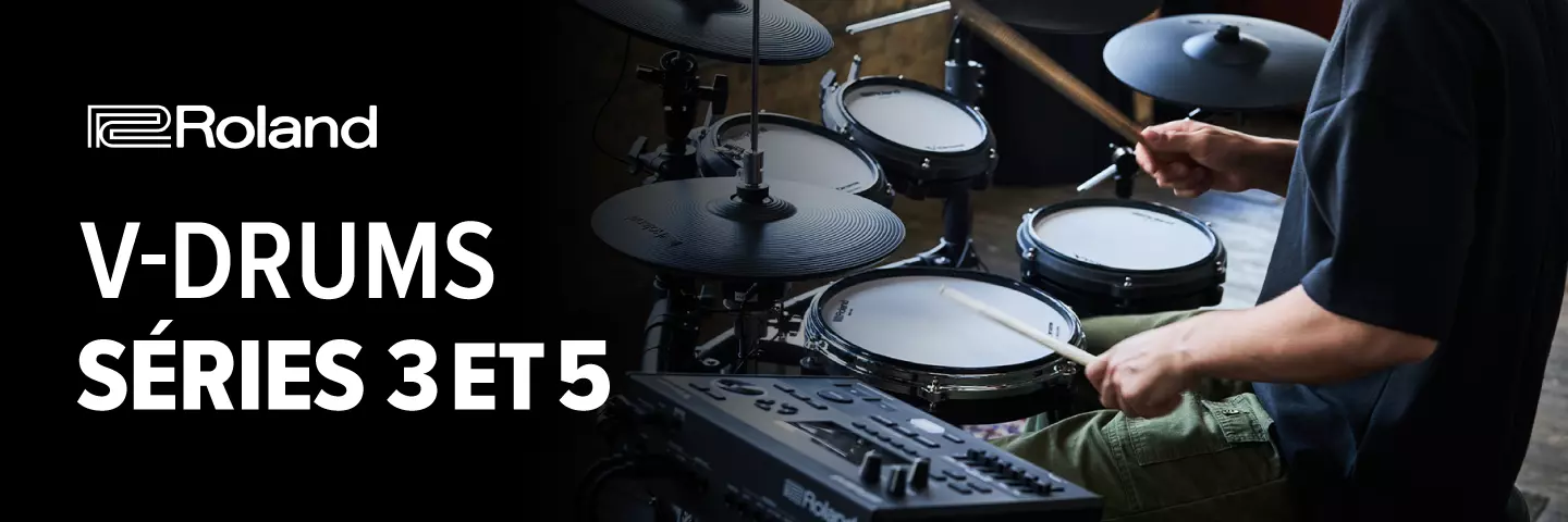 Dcouvrez les batteries V-Drums des sries 3 et 5 de Roland