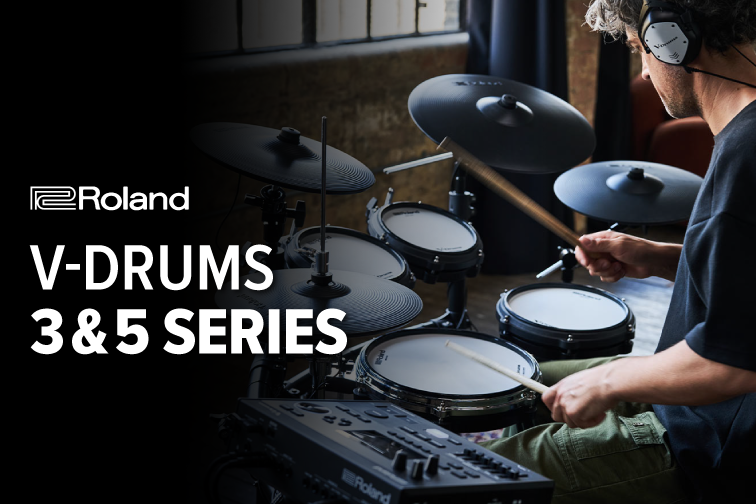 Discover the V-Drums 3 & 5 Series from Roland