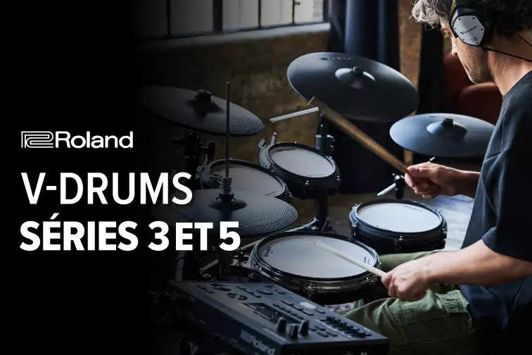 Dcouvrez les batteries V-Drums des sries 3 et 5 de Roland