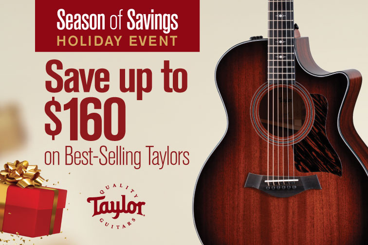 Make this Holiday More Musical with Taylors Season of Savings